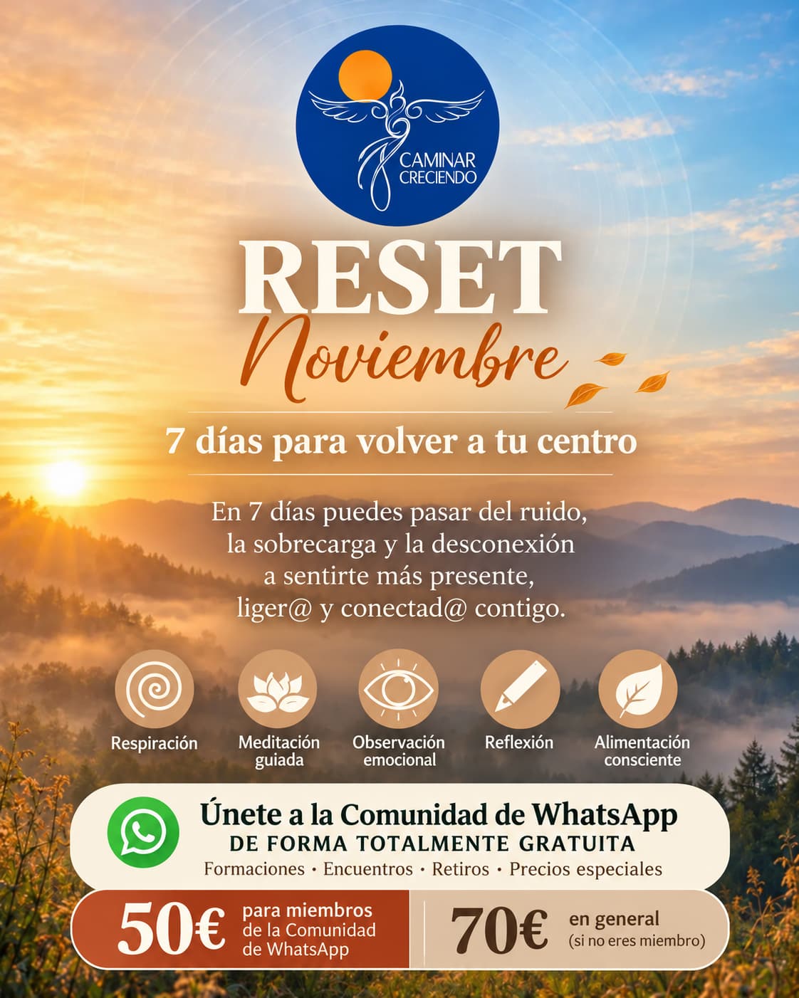 RESET vuelve el 1 de noviembre. Reflexiones, respiración y meditaciones. Siete días libres de azúcares, ultraprocesados y alcohol. 50 euros. Inscripciones en caminarcreciendo.com o por WhatsApp 604986382.